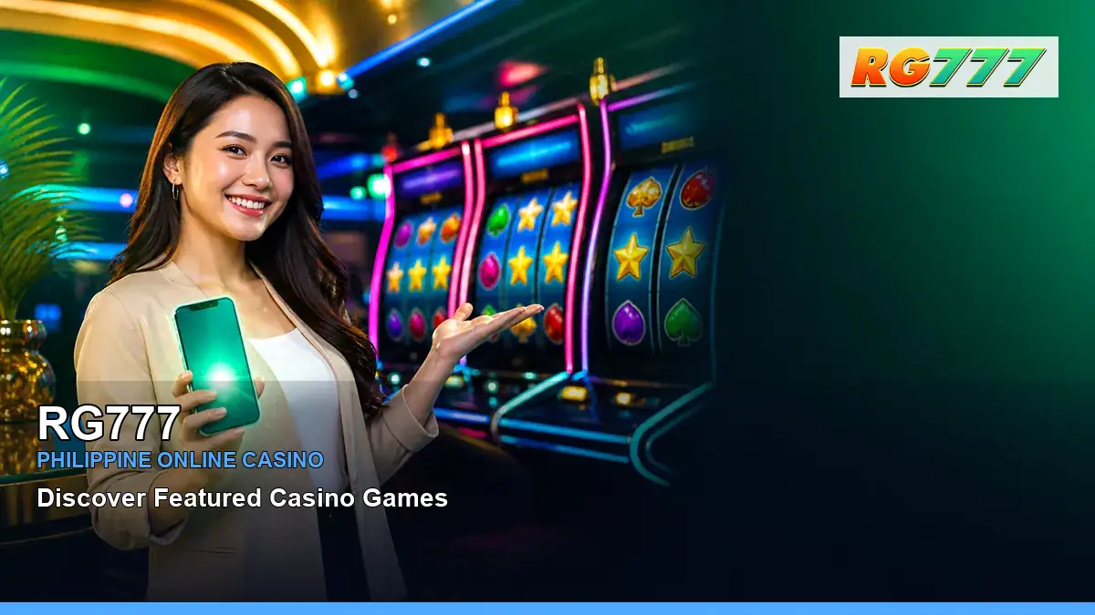 RG777 featured slots and live casino guide for Philippine players with featured game highlights